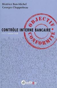 Contrôle interne bancaire : objectif conformité