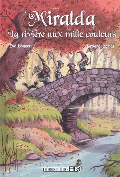 Miralda. Vol. 2. La rivière aux mille couleurs