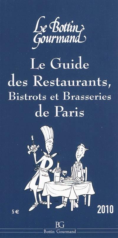 Le guide des restaurants, bistrots et brasseries de Paris