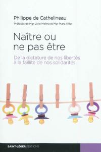 Naître ou ne pas être : de la dictature de nos libertés à la faillite de nos solidarités