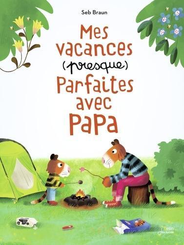 Mes vacances (presque) parfaites avec papa