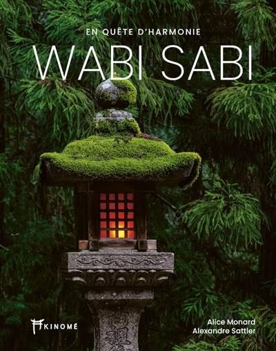 Wabi sabi : en quête d'harmonie