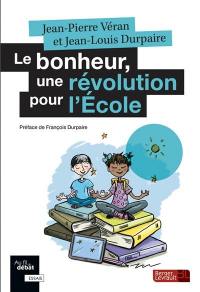 Le bonheur, une révolution pour l'école