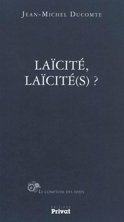 Laïcité-laïcité(s) ?