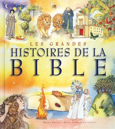 Les grandes histoires de la Bible