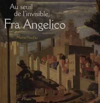 Au seuil de l'invisible, Fra Angelico : le retable de Santa Trinita