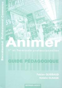 Animer, baccalauréat professionnel commerce : première et terminale professionnelles : corrigé