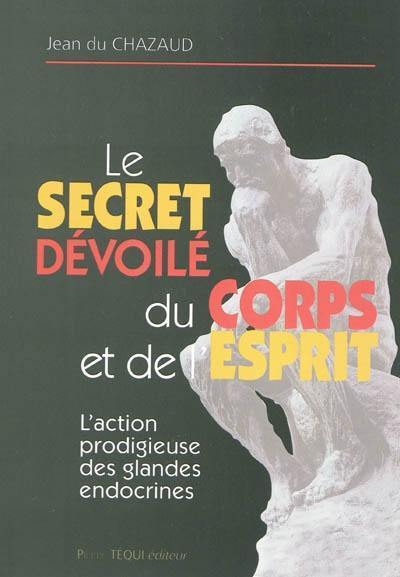 Le secret dévoilé du corps et de l'esprit : l'action prodigieuse des glandes endocrines