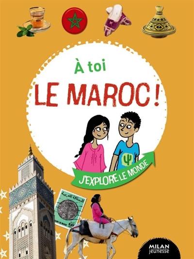 A toi le Maroc !