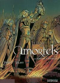 Le livre des amortels. Vol. 1. La semeuse d'éternité