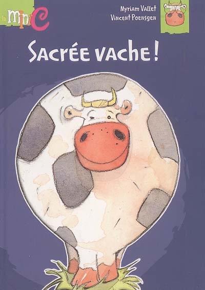 Sacrée vache !