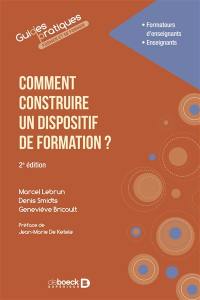 Comment construire un dispositif de formation ? : formateurs d'enseignants, enseignants