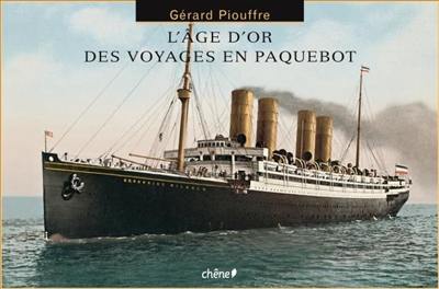 L'âge d'or des voyages en paquebot