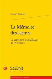 La mémoire des lettres : la lettre dans les mémoires du XVIIe siècle