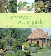 Concevoir votre jardin région par région