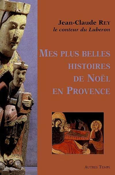 Mes plus belles histoires de Noël en Provence