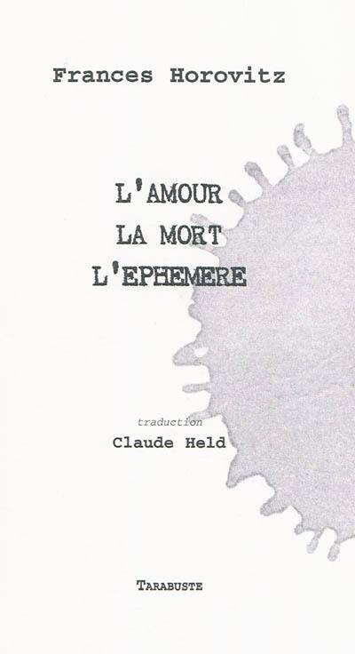 L'amour, la mort, l'éphémère