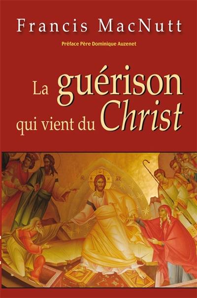 La guérison qui vient du Christ