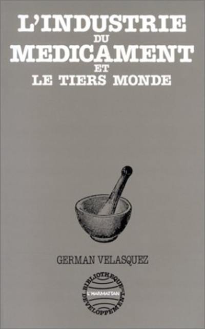 L'Industrie du médicament et le tiers monde