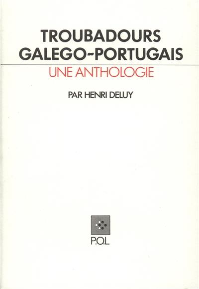 Troubadours galego-portugais : une anthologie