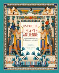 Histoires de l'Egypte ancienne : histoires traditionnelles de pharaons et de divinités