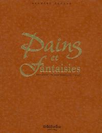 Pains et fantaisies : viénnoiserie, pâtisserie boulangère, traiteur