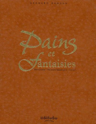 Pains et fantaisies : viénnoiserie, pâtisserie boulangère, traiteur