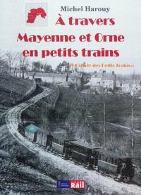 A travers Mayenne et Orne en petits trains