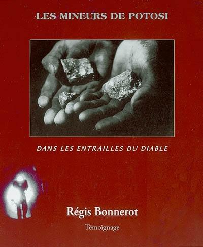 Les mineurs de Potosi : dans les entrailles du diable