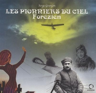 Les pionniers du ciel forézien