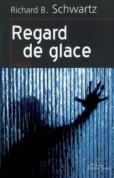 Regard de glace : thriller