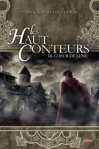 Les Haut-Conteurs. Vol. 3. Coeur de lune