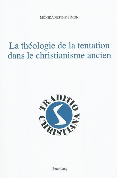 La théologie de la tentation dans le christianisme ancien