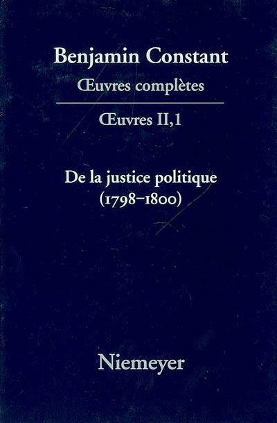 Oeuvres complètes. Oeuvres. Vol. 2. De la justice politique, 1798-1800 : d'après l'Enquiry concerning political justice de William Godwin