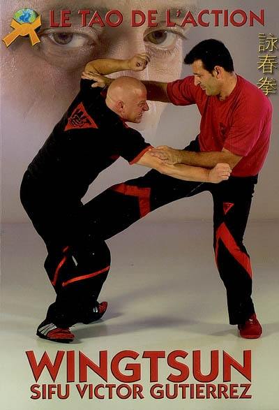 Wingtsun : le tao de l'action