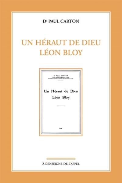 Un héraut de Dieu : Léon Bloy