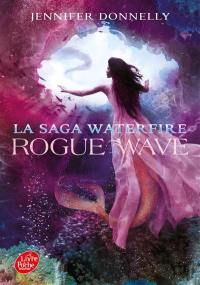 La saga Waterfire. Vol. 2. Rogue Wave