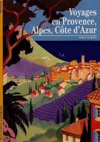 Voyages en Provence, Alpes, Côte d'Azur