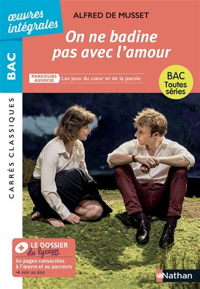 On ne badine pas avec l'amour : parcours associé Les jeux du coeur et de la parole : bac toutes séries