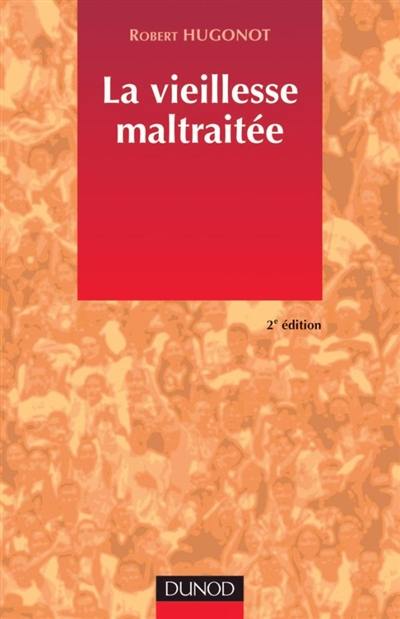 La vieillesse maltraitée