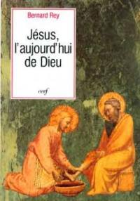 Jésus, l'aujourd'hui de Dieu