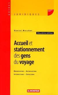 Accueil et stationnement des gens du voyage : organisation, autorisations, interdictions, expulsions