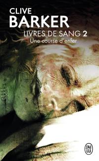 Livres de sang. Vol. 2. Une course d'enfer