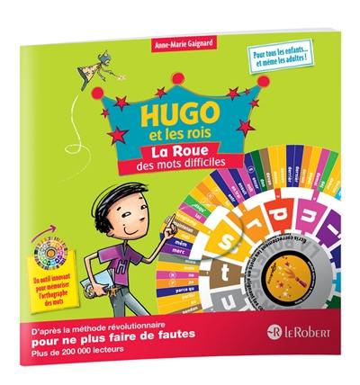 Hugo et les rois. La roue des mots difficiles