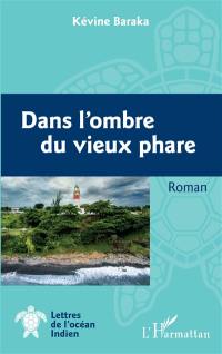 Dans l'ombre du vieux phare