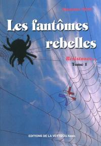 Les fantômes rebelles. Vol. 1