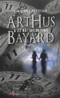 Arthus Bayard et les maîtres du temps : penicillium notatum