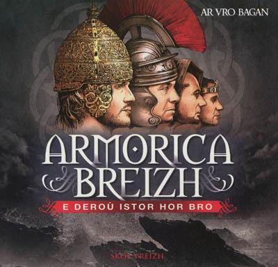 Armorica Breizh : e deroù istor hor bro