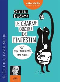 Le charme discret de l'intestin : tout sur un organe mal aimé