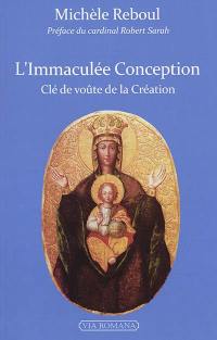 L'Immaculée Conception : clé de voûte de la Création